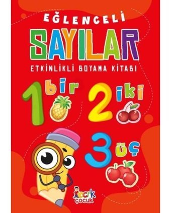 Eğlenceli Sayılar - Etkinlikli Boyama Kitabı- Bıcırık Yayınları