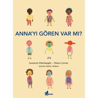 Anna'yı Gören Var Mı? - Chiara Carrer - Çınar Yayınları