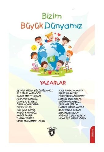 Bizim Büyük Dünyamız - Mehmet Emin Demir - Dorlion Yayınevi