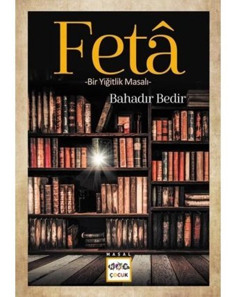 Feta - Bir Yiğitlik Masalı - Bahadır Bedir - Nar Çocuk