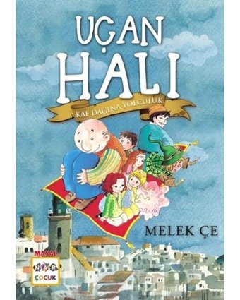 Uçan Halı - Kaf Dağına Yolculuk - Melek Çe - Nar Çocuk