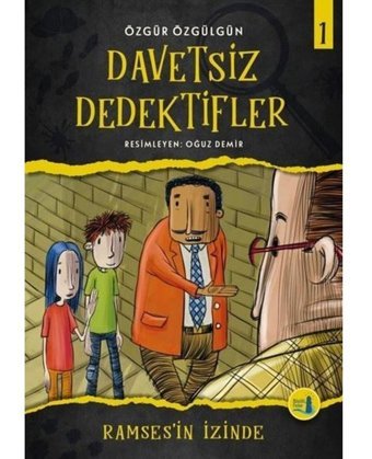 Ramses'in İzinde-Davetsiz Dedektifler 1 - Özgür Özgülgün - Büyülü Fener