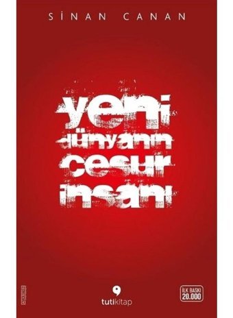 Yeni Dünyanın Cesur İnsanı - Sinan Canan - Tuti Kitap
