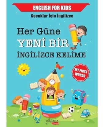 Her Güne Yeni Bir İngilizce Kelime - English for Kids- Yakamoz Yayınları