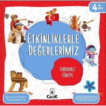 Etkinliklerle Değerlerimiz - Yurdumuz Türkiye 4+ - Ayşen Oy - Floki Çocuk