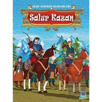 Salur Kazan - Dede Korkut Destanları Türk Edebiyatı Vakfı Yayınları - Türk Edebiyatı Vakfı Yayınları