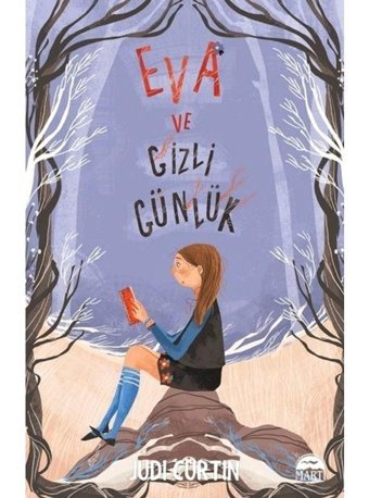 Eva ve Gizli Günlük - Judi Curtin - Martı Yayınları