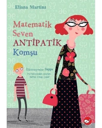 Matematik Seven Antipatik Komşu - Eliana Martins - Beyaz Balina Yayınları