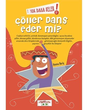 Yok Daha Neler - Çöller Dans Eder Mi? - Asena Meriç - Yediveren Çocuk