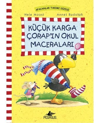 Küçük Karga Çorap'ın Okul Maceraları - Annet Rudolph - Nele Moost - Pegasus