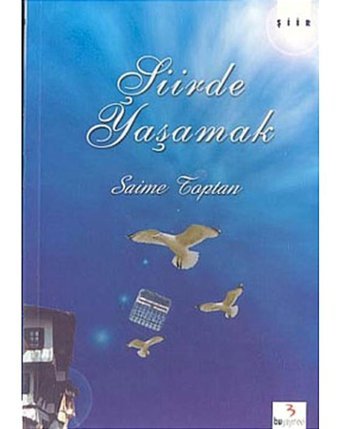 Şiirde Yaşamak - Saime Toptan - Bu Yayınevi