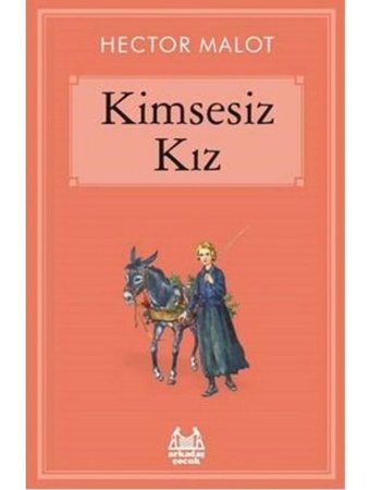 Kimsesiz Kız - Hector Malot - Arkadaş Yayıncılık