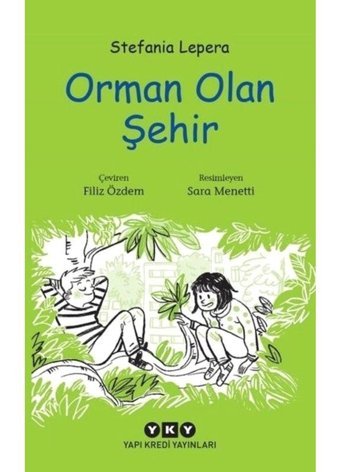 Orman Olan Şehir - Stefania Lepera - Yapı Kredi Yayınları
