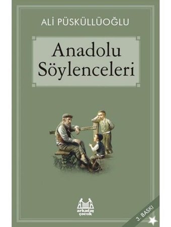 Anadolu Söylenceleri - Ali Püsküllüoğlu - Arkadaş Yayıncılık