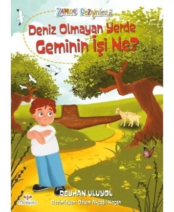Deniz Olmayan Yerde Geminin İşi Ne? - Reyhan Uluyol - Mosquito Yayınları
