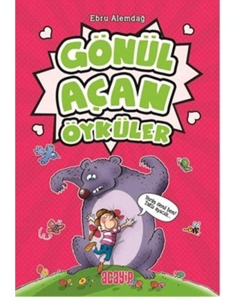 Gönül Açan Öyküler - Ebru Alemdağ - Acayip