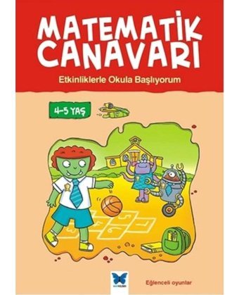 Matematik Canavarı - Etkinliklerle Okula Başlıyorum - Alison Oliver - Mavi Kelebek