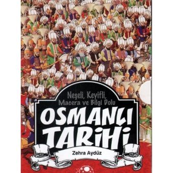 Neşeli Keyifli Macera ve Bilgi Dolu Osmanlı Tarihi (8 Kitap Takım) - Zehra Aydüz - Uğurböceği