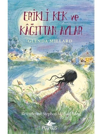 İpek Krallık 5 - Erikli Kek ve Kağıttan Aylar - Glenda Millard - Pegasus