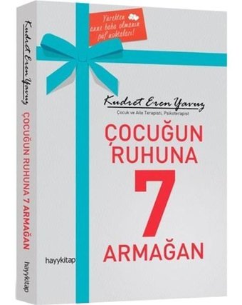 Çocuğun Ruhuna 7 Armağan - Kudret Eren Yavuz - Hayykitap