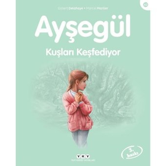 Ayşegül 42-Kuşları Keşfediyor - Gilbert Delahaye - Marcel Marlier - Yapı Kredi Yayınları