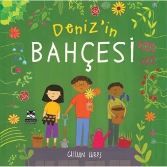 Deniz'in Bahçesi - Gillian Hibbs - Marsık Kitap