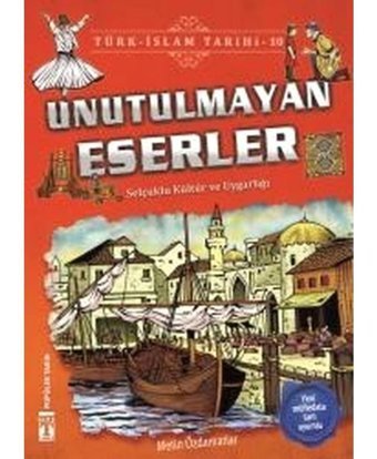 Unutulmayan Eserler-Türk İslam Tarihi 10 - Metin Özdamarlar - Genç Timaş