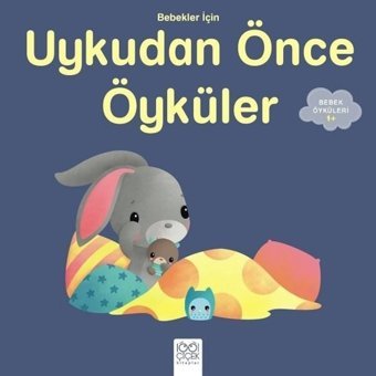 Bebekler için Uykudan Önce Öyküler 1+ - Rafaella - 1001 Çiçek