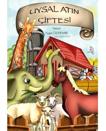 Uysal Atın Çiftesi - Ayşe Özdemir - Akis Kitap