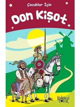 Çocuklar İçin Don Kişot- Koloni Çocuk Yayınları