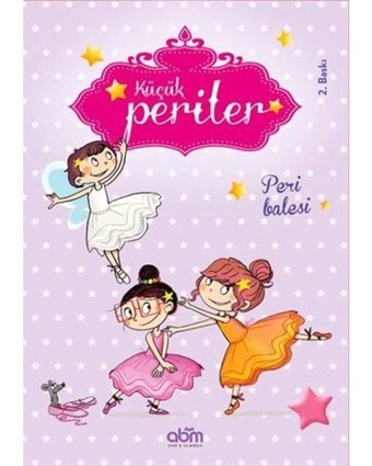 Küçük Periler - Peri Balesi - Sophie De Mullenheim - Abm Yayınevi