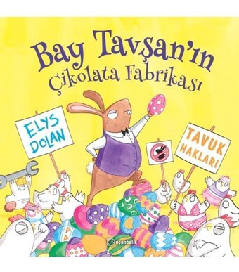 Uçanbalık Yayıncılık Bay Tavşan'ın Çikolata Fabrikası (ciltli) - Elys Dolan Bay Tavşan'ın Çikolata Fabrikası (ciltli) Kit