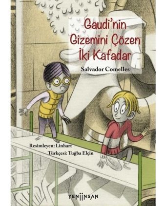 Gaudinin Gizemini Çözen İki Kafadar - Salvador Comelles - Yeni İnsan Yayınevi