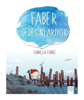 Faber Dedesini Arıyor - Cornelia Funke - 1001 Çiçek