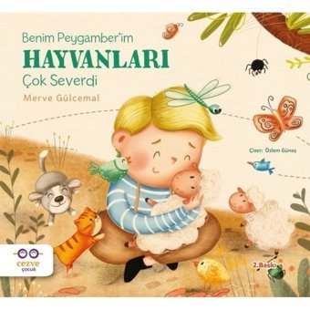 Benim Peygamber'im Hayvanları Çok Severdi - Merve Gülcemal - Cezve Çocuk