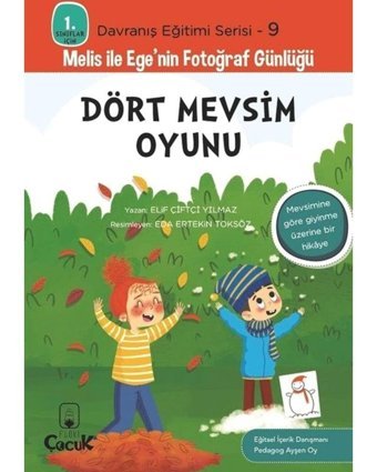 Dört Mevsim Oyunu - 1. Sınıflar İçin Davranış Eğitimi Serisi 9 - Melis ile Ege'nin Fotoğraf Günlüğü - Elif Çiftçi Yılmaz - Floki Çocuk