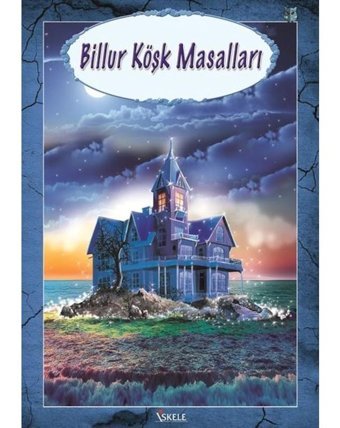Billur Köşk Masalları- İskele Yayıncılık