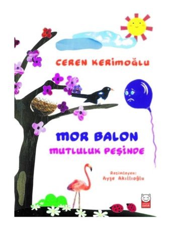 Mor Balon Mutluluk Peşinde - Ceren Kerimoğlu - Kırmızı Kedi