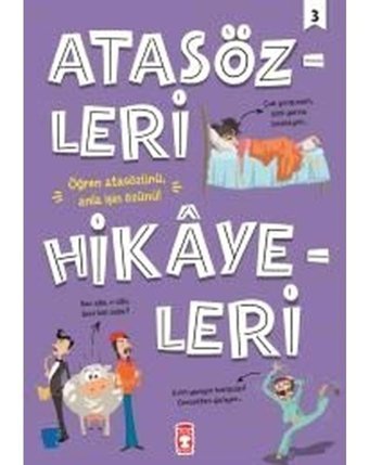 Atasözleri Hikayeleri 3 - Didem Demirel - Timaş Çocuk