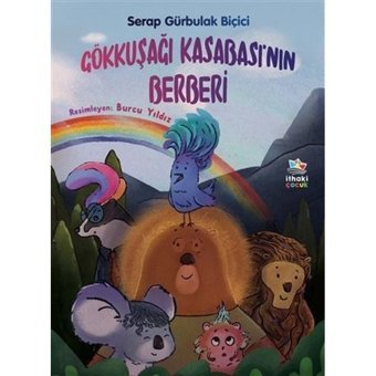 Gökkuşağı Kasabasının Berberi - Serap Gürbulak Biçici - İthaki Çocuk