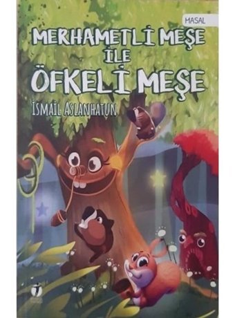 Merhametli Meşe ile Öfkeli Meşe - İsmail Aslanhatun - İki Eylül Yayınevi