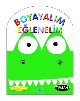 Timsah - Boyayarak Eğlenelim- Parıltı Yayınları