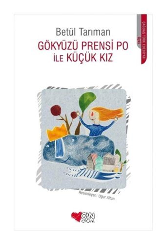 Gökyüzü Prensi Po İle Küçük Kız - Betül Tarıman - Can Çocuk Yayınları