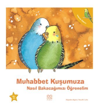 1001 Çiçek Kitaplar Muhabbet Kuşumuza Nasıl Bakacağımızı Öğrenelim - Alejandro Algarra