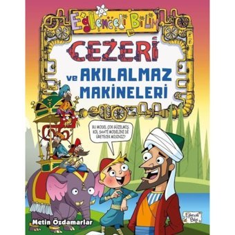 Eğlenceli Bilim - Cezeri ve Akılalmaz Makineleri - Metin Özdamarlar - Eğlenceli Bilgi