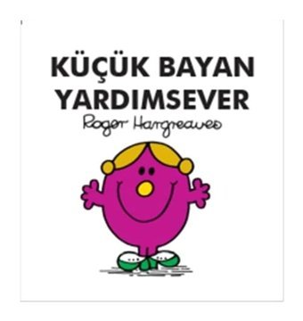Küçük Bayan Yardımsever - Roger Hargreaves - Doğan ve Egmont Yayıncılık