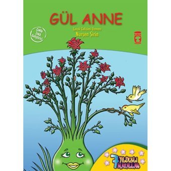 7 Yıldızlı Masallar - Gül Anne - Nurşen Şirin - Timaş Çocuk