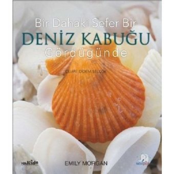 Bir Dahaki Sefer Deniz Kabuğu Gördüğünde - Emily Morgan - Nobel Çocuk