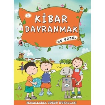 Masallarla Görgü Kuralları - Kibar Davranmak Ne Güzel - Münire Şafak - Timaş Çocuk