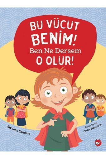 Beyaz Balina Yayınları Bu Vücut Benim! Ben Ne Dersem O Olur!